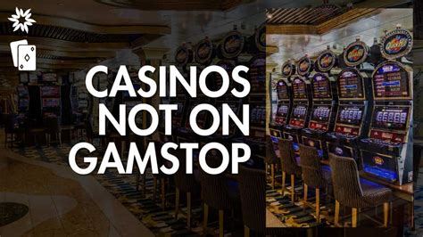 uk casinos not registered with gamstop
